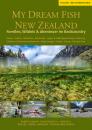 Buch - MyDreamFish New Zealand - Forellen, Wildnis & Abenteuer im Backcountry